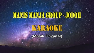 Download Lagu Manis Manja Group -  Jodoh (KARAOKE) MP3
