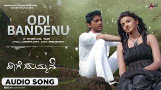 Odi Bandenu Song(Sonu Nigam) Haage Summane Kiran Suhasi Manomurthy Jayanth Kaikini