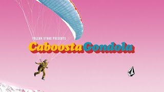 Caboosta Gondola - Volcom Snow edit ft. Arthur Longo, Mike Ravelson, Olivier Gittler