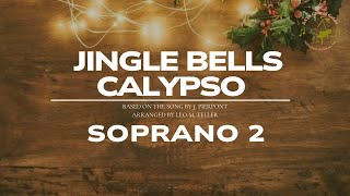 Jingle Bells Calypso - Soprano 2 || Arr. Leo M. Teller