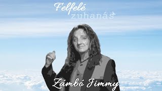 Felfelé zuhanás - Sorsszerű volt-e Zámbó Jimmy tragédiája? (Podpad.hu)