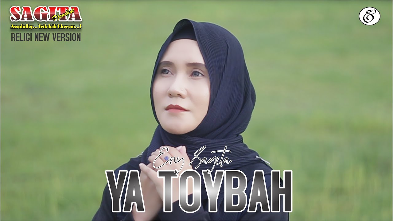 Eny Sagita - Ya Thoybah - Sagita Djandhut Assololley | Dangdut (Official Music Video) Eny Sagita - Ya Thoybah - Sagita Djandhut Assololley | Dangdut (Official Music Video)