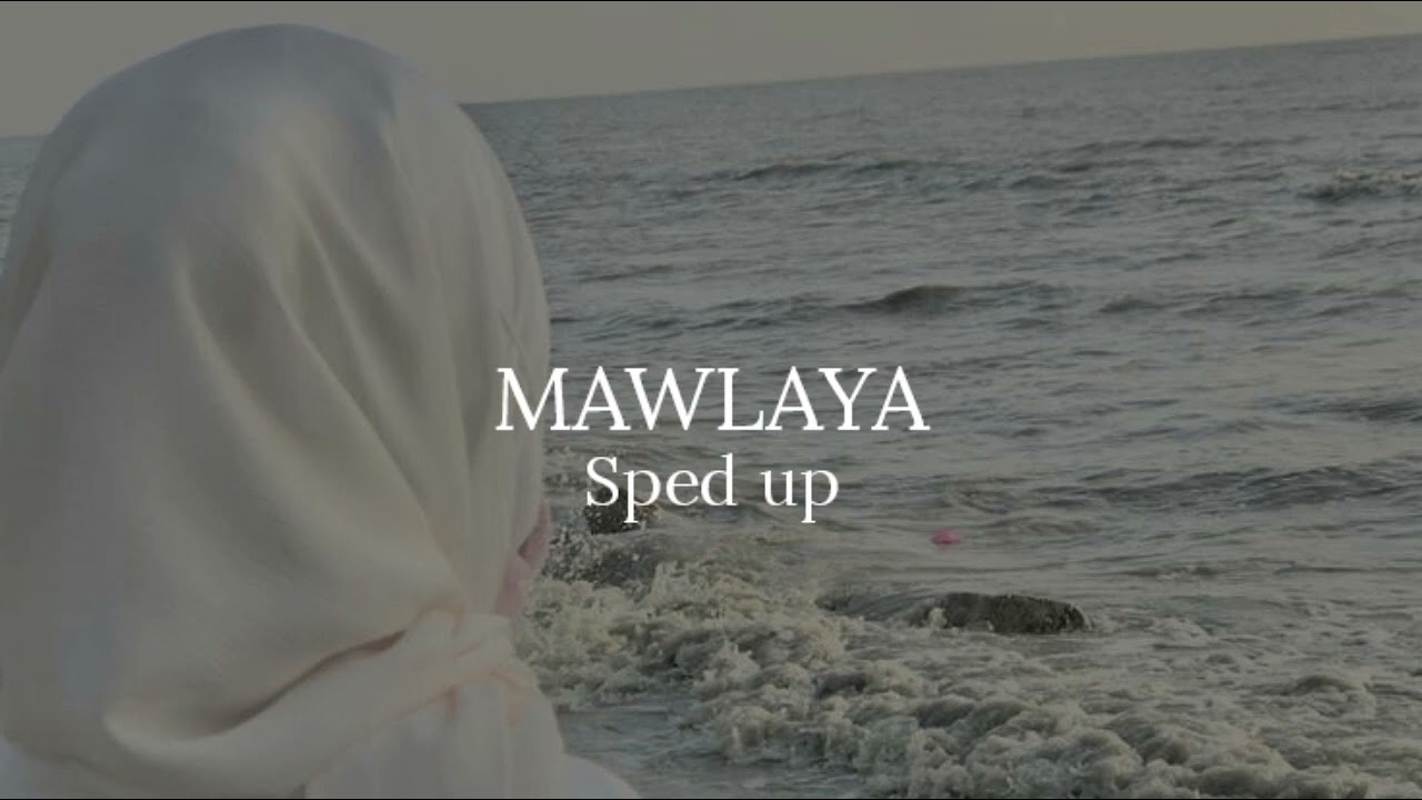 Maher Zain-Mawlaya (sped up) [english version]