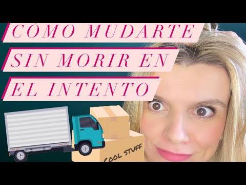 😀😀Cómo HACER una MUDANZA y no morir en el INTENTO 📦🏠