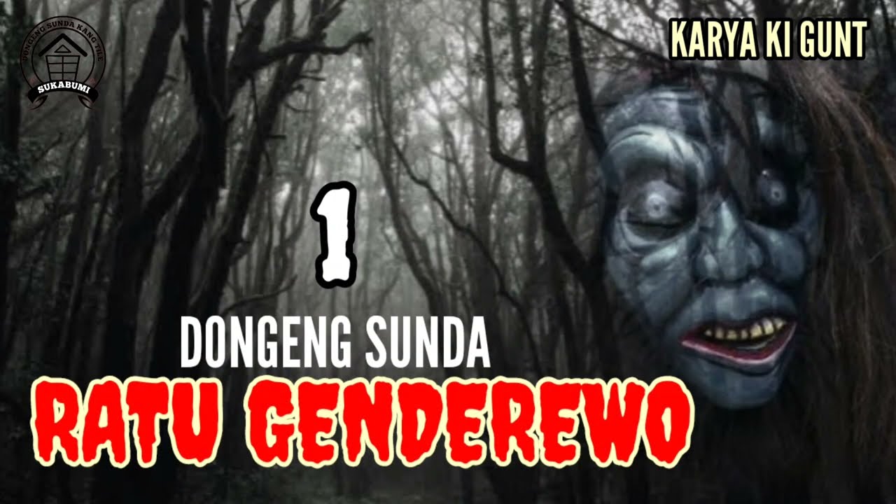 DONGENG SUNDA RATU GENDEREWO SERI (1) KARYA ASEP GUNT