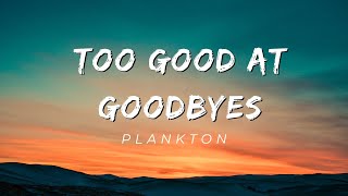 Plankton - Too Good At Goodbyes (Sam Smith)(Dave Moffat)