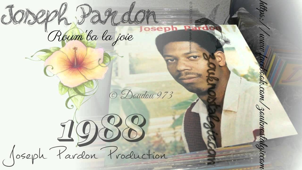 ZOUK NOSTALGIE - JOSEPH PARDON Roum'ba la joie 1988 Joseph Pardon Production ( BB22 ) By DOUDOU 973