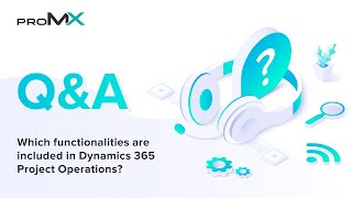 What are functionalities of Dynamics 365 Project Operations?