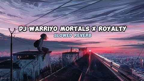 DJ WARRIYO MORTALS X ROYALTY - Ucil Fvnky (Slowed + Reverb)