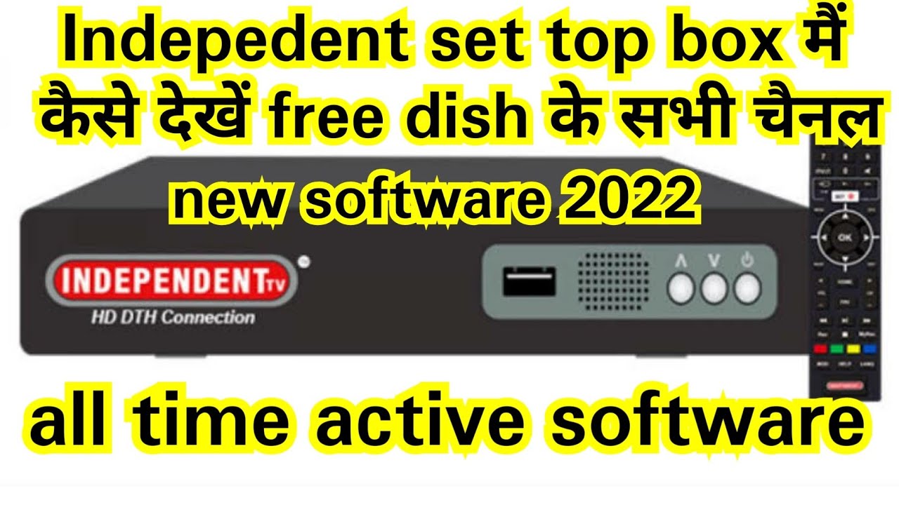 Independent tv new software 2022 | independent set top box पर DD  free dish channel kaise देखें । @