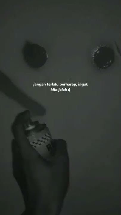 story wa 30 detik | jangan terlalu berharap