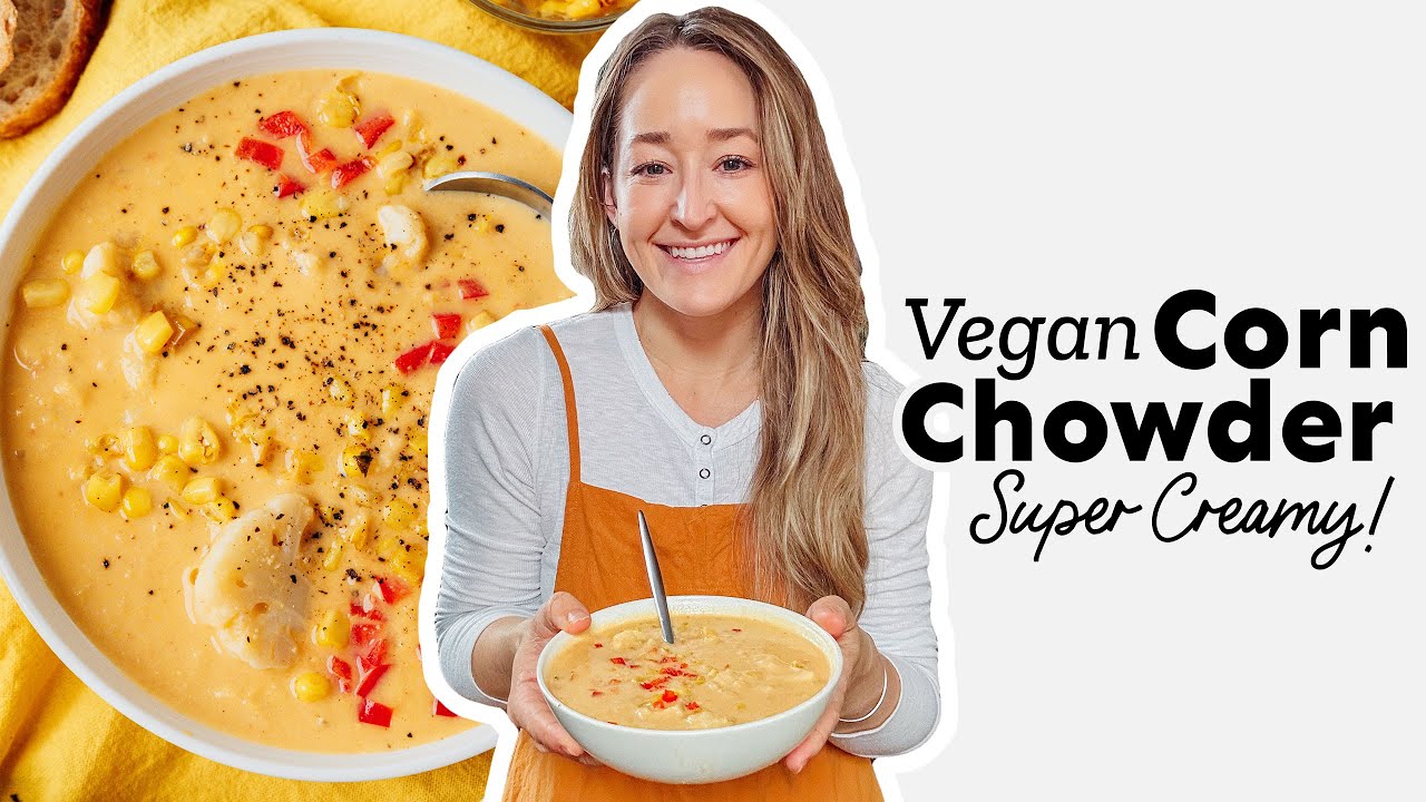 Vegan Corn Chowder (Super Creamy!)