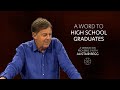 A Word to High School Graduates