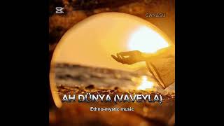 Vaveyla - Ah Dünya| Özgün Ethno - Mistik Ağıt