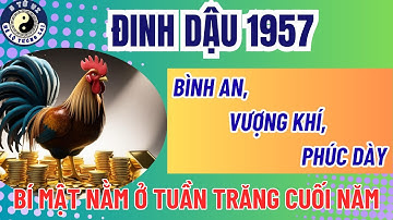Tuổi Đinh Dậu 1957: bình an, vượng khí, phúc dày cuối năm