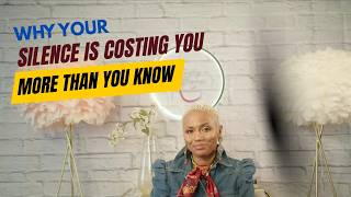 S4 Ep4: Why Your Silence Is Costing You More Than You Know: From Mute to Mighty