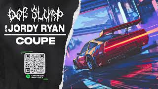 COUPE - Jordy Ryan x Doe Slurp