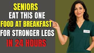 Seniors: Eat This Every Morning to Help Stop Muscle Loss in Your Legs