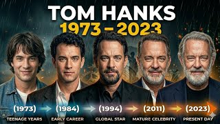 Tom Hanks Age [1973 - 2023] Transformation
