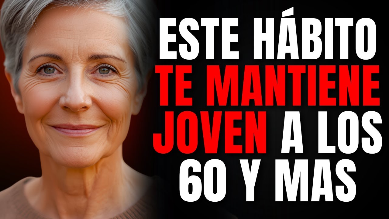 Estos Hábitos Te Harán Sentir 10 Años Más Joven | Transforma Tu Vejez
