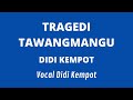 TRAGEDI TAWANGMANGU DIDI KEMPOT cover lirik