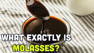 What Exactly Is Molasses? Why It’s Not Just Sugar
