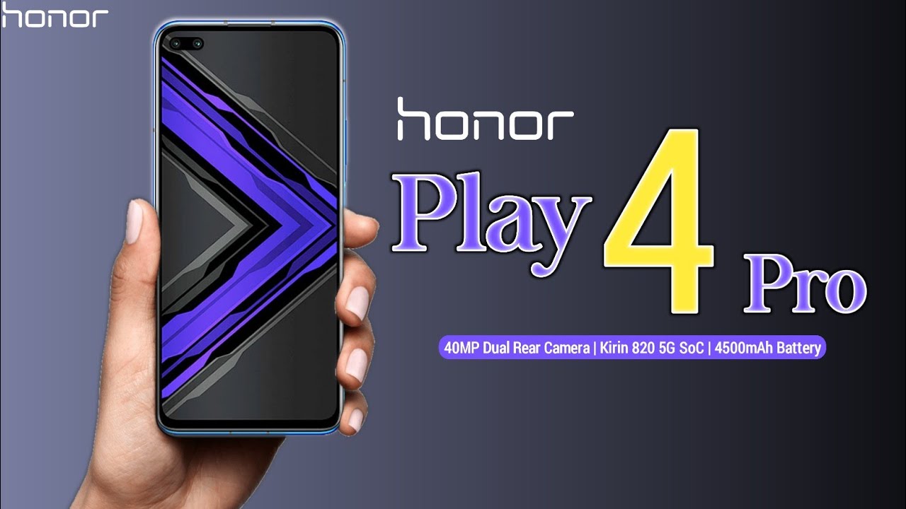Honor Play 4 Pro Price,Release date,First Look,Introduction,Specifications,Camera,Features,Trailer