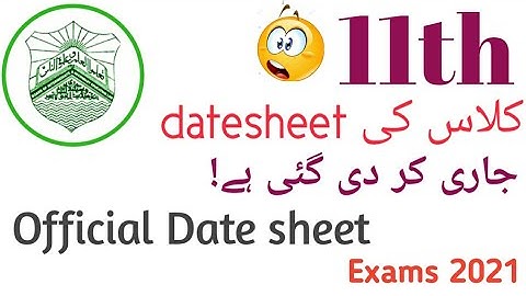 11th class datesheet 2021|Official Datesheet | Exams 2021|FSC , ICS , Icom datesheet