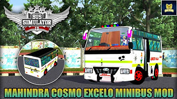 🎀🔥Download Mahindra Cosmo Excelo Minibus Mod for Bus Simulator Indonesia || BUSSID v3.6.1