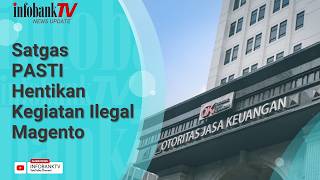 SATGAS PASTI HENTIKAN KEGIATAN ILEGAL MAGENTO
