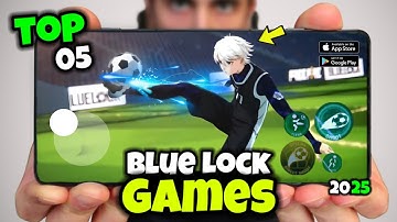 Top 05 BLUE LOCK Games for Android And IOS In 2024 | OFFline, High Graphics ✅