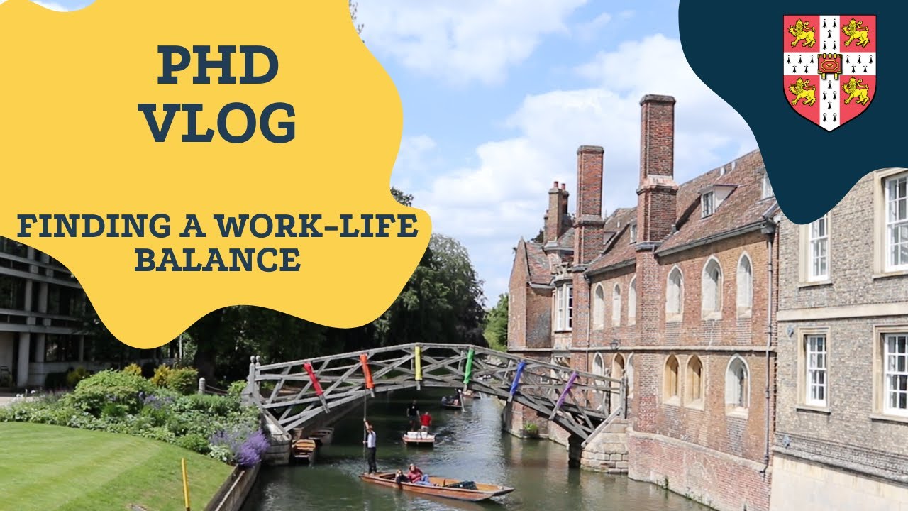 Work-Life balance & PhD deadlines │ Cambridge PhD Vlog - YouTube