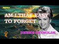 Am I That Easy To Forget - Debbie Reynolds