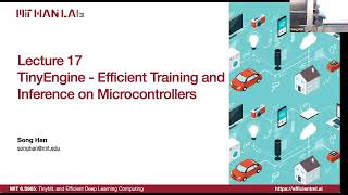 Celebrity Lecture 17 - TinyEngine - Efficient Training and Inference on Microcontrollers | MIT 6.S965 Profile