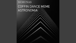 Download Lagu Coffin Dance Meme - Astronomia