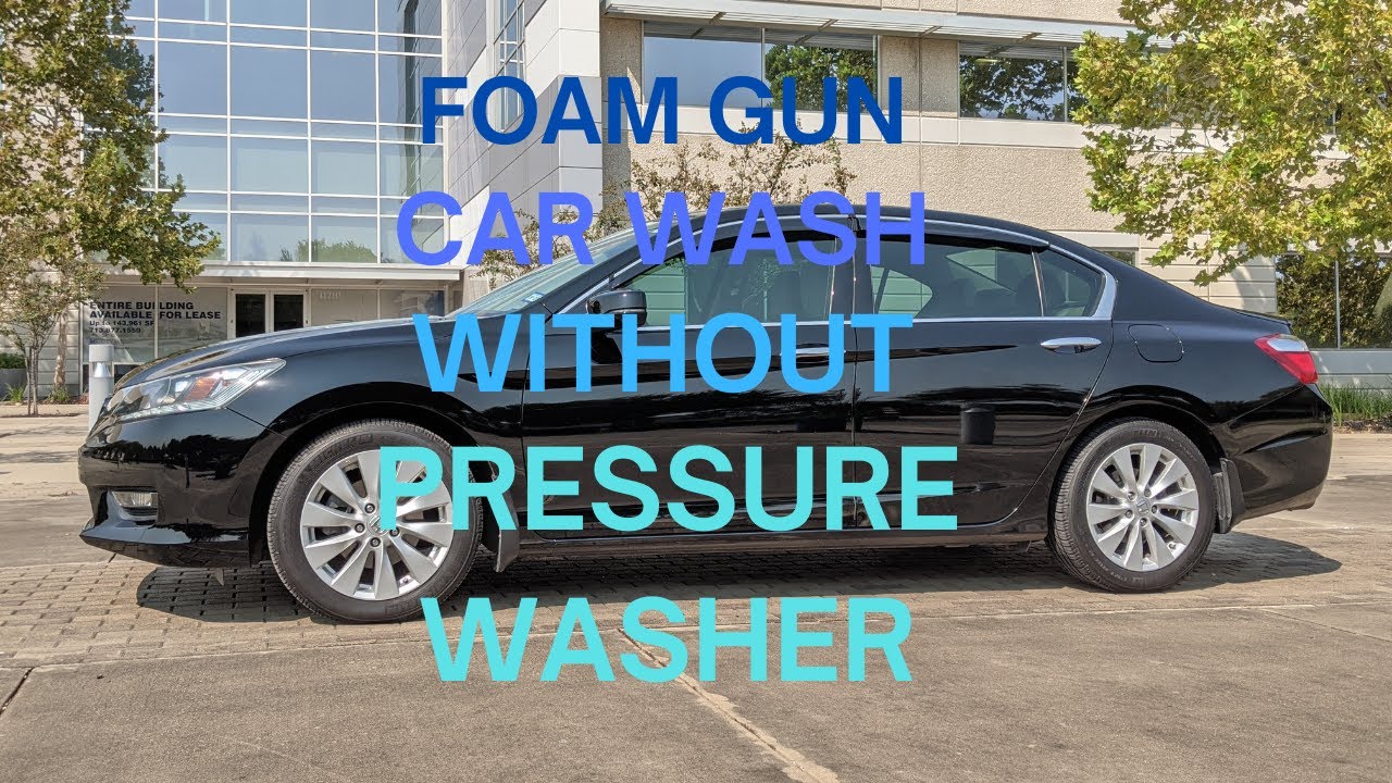 Foaming Car Without Pressure Washer Foam Gun Car Wash YouTube