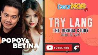 Dear MOR: 'Try Lang' The Joshua Story 04-16-21