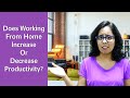 Does Working From Home Increase or Decrease Productivity?