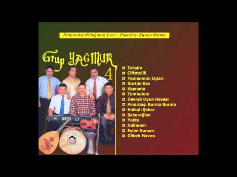 Grup Yağmur – 4 -Pınarbaşı Burma Burma