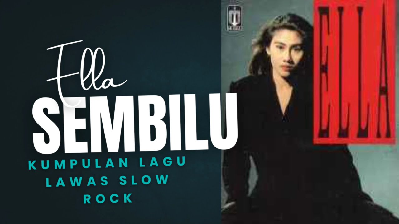 Kumpulan lagu-lagu nostalgia Ella 