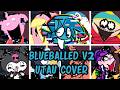 Blueballed V2 But Every Turn A Different Character Sings FNF BLUEBALLED V2 UTAU Cover 