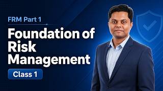 Foundation of Risk Management | FRM Part 1 | Class 1