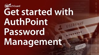 Tutorial: Get Started with AuthPoint Password Management screenshot 3