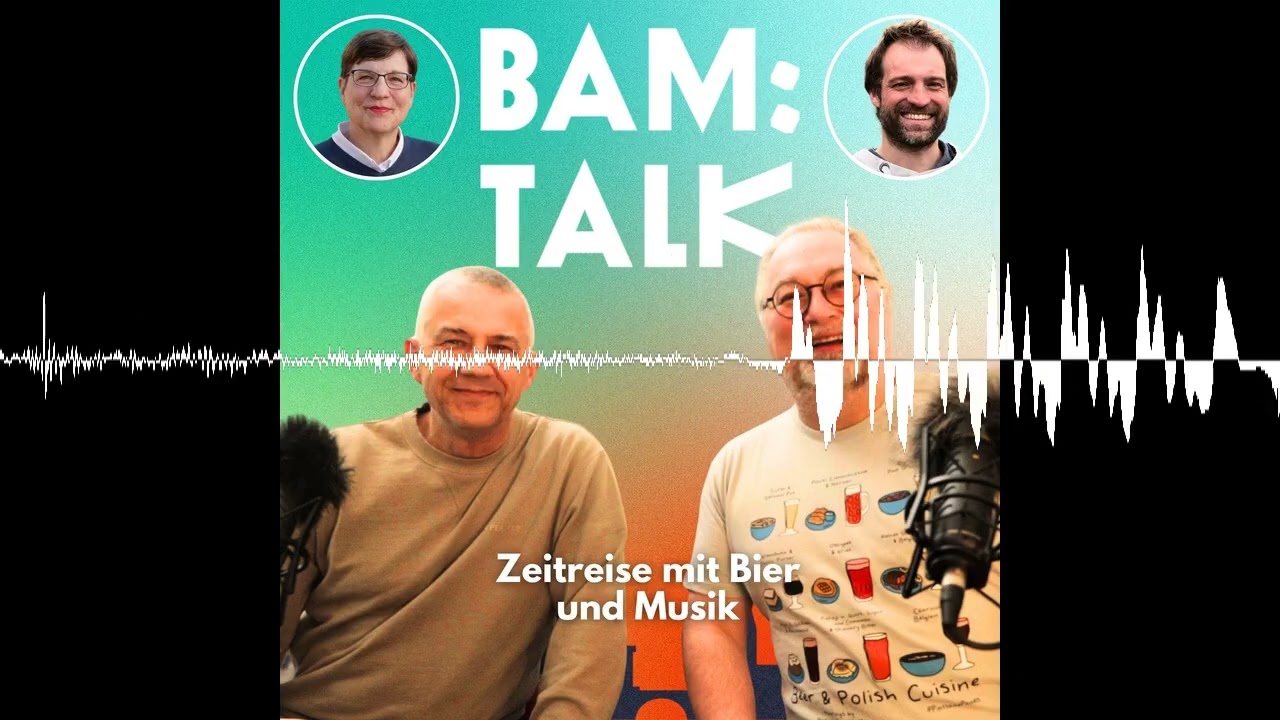 Zeitreise mit Bier und Musik - BAM:TALK - Dein Podcast für den Wirtschaftsstandort Bamberg