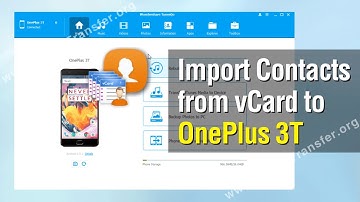 Contacts to OnePlus 3T | How to Import Contacts from vCard to OnePlus 3T