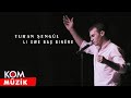 Turan Şengül Li Xwe Baş Binêre Official Audio Kom Müzik 
