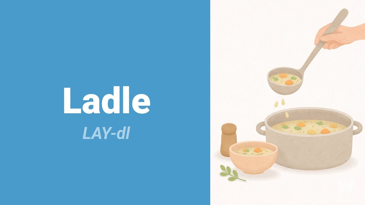 How to Pronounce Ladle?