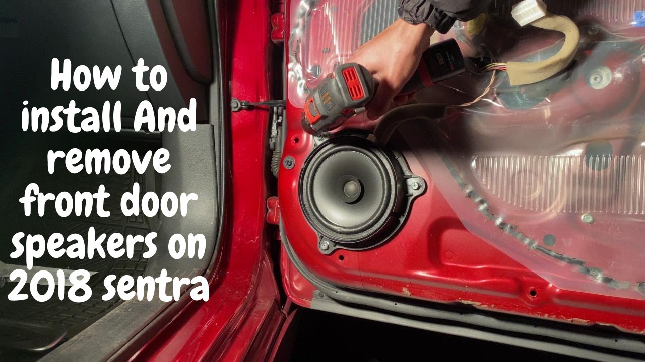 How to install front door speakers on 2018 Sentra YouTube