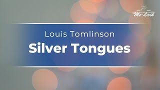 Louis Tomlinson - Silver Tongues | Lyrics | Visualizer