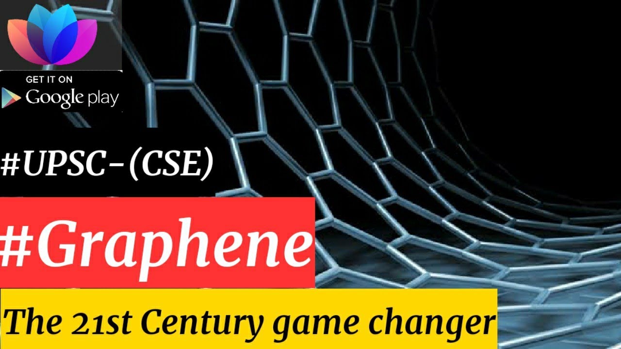 Graphene||UPSC-CSE||Science & Tech